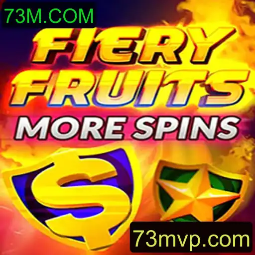 Descubra o Mundo do Jogo FieryFruitsMoreSpins com 73M.COM